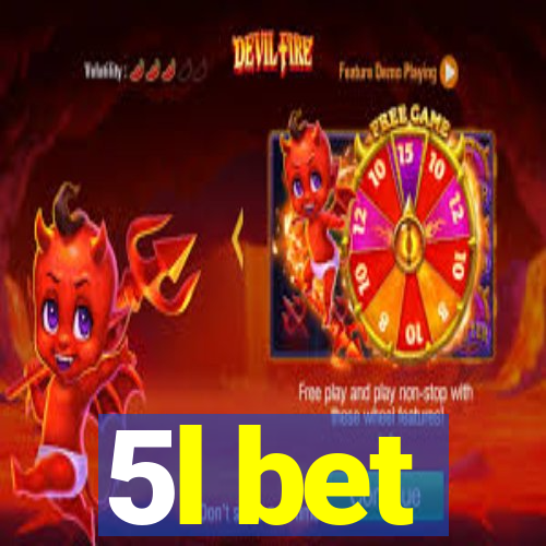 5l bet